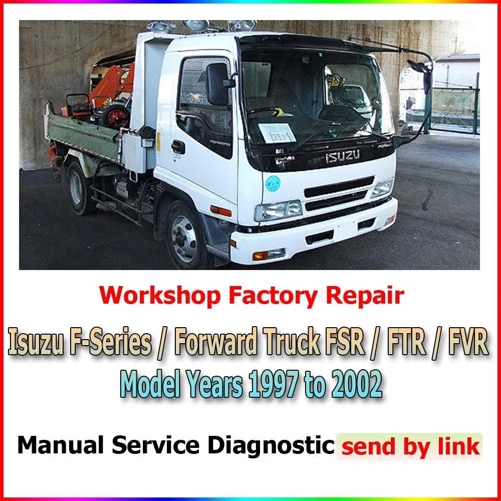 Isuzu FSR90/F Workshop, Service & Repair Manual PDF (2015)